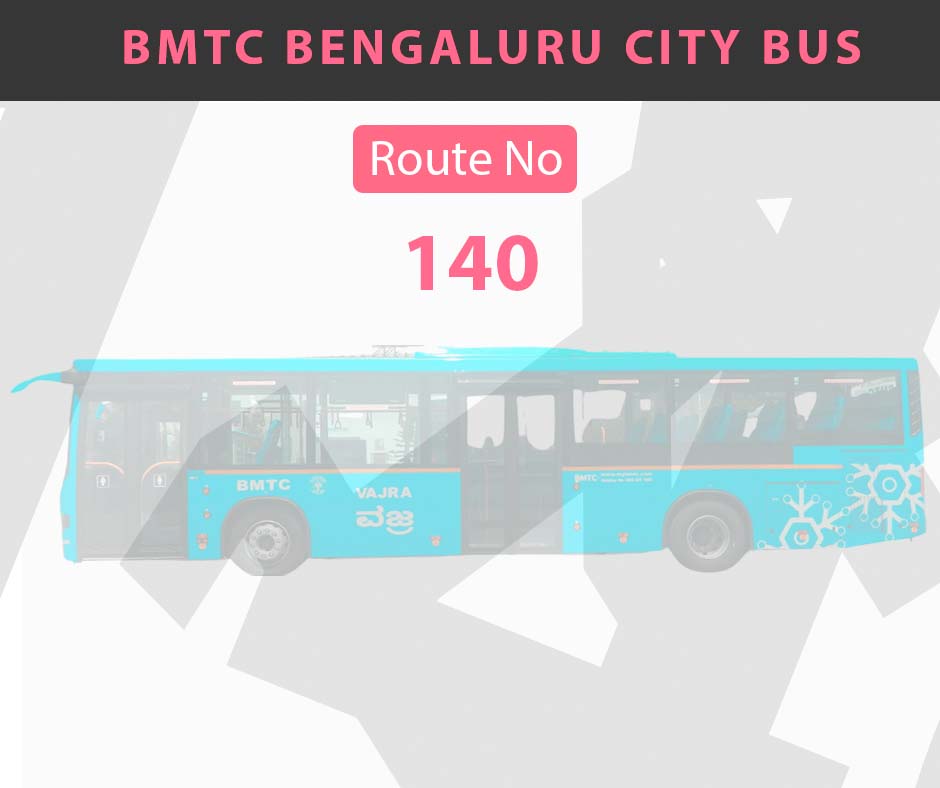 140 BMTC Bus Bangalore City Bus Route and Timings