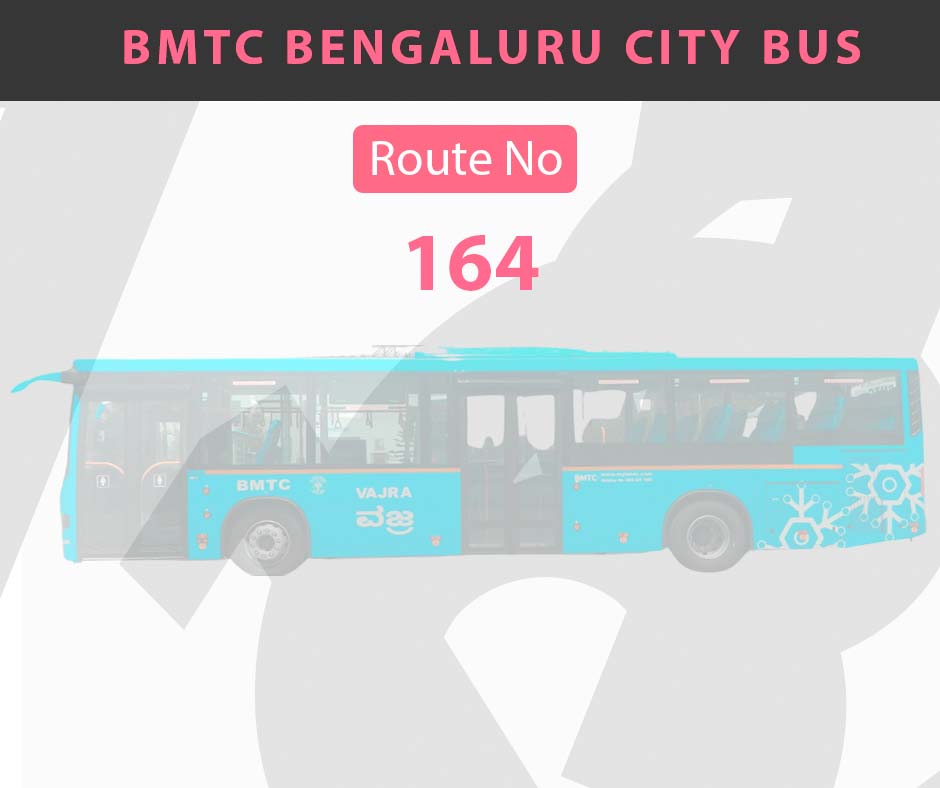 164 BMTC Bus Bangalore City Bus Route and Timings