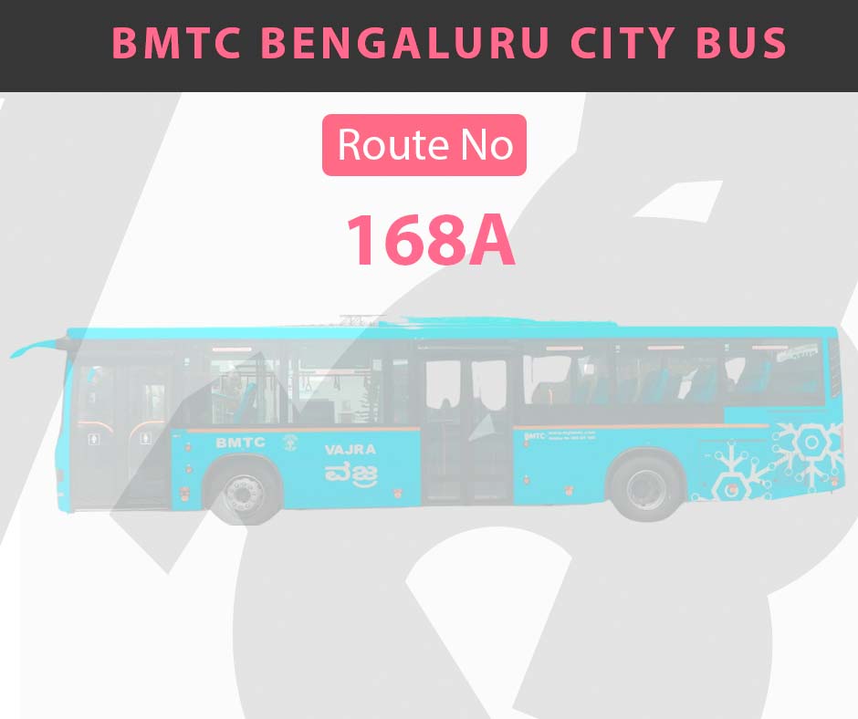 168A BMTC Bus Bangalore City Bus Route and Timings