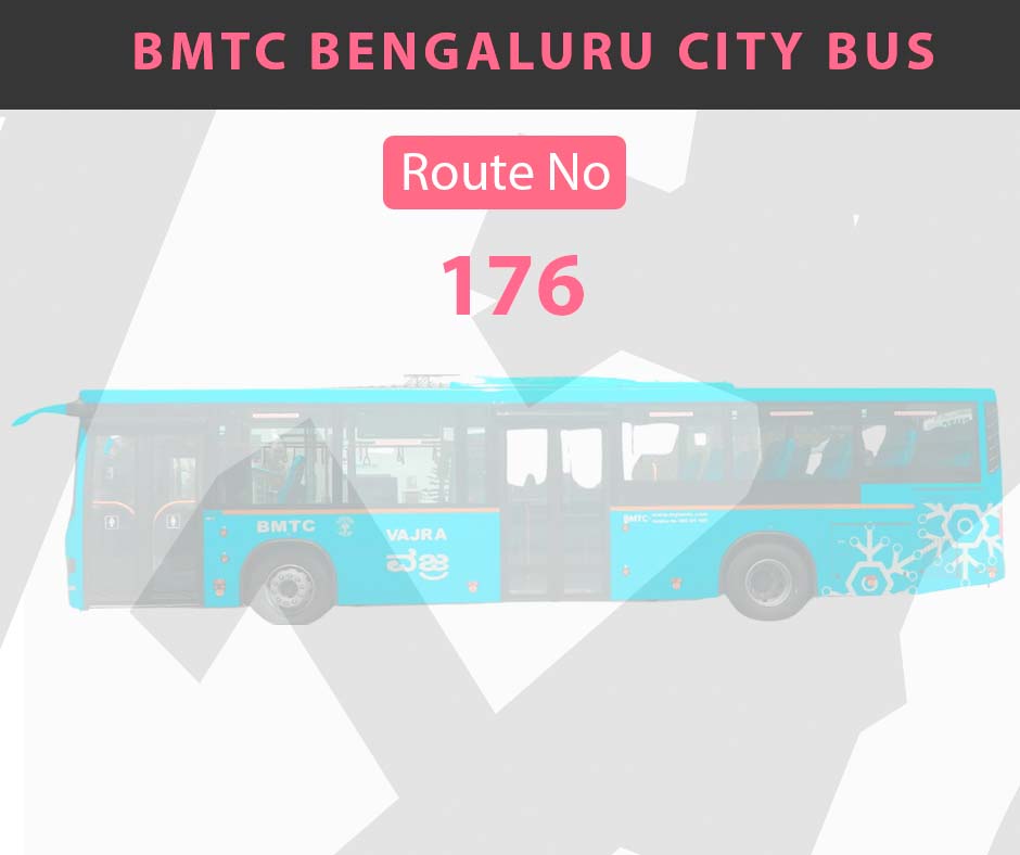 176 BMTC Bus Bangalore City Bus Route and Timings