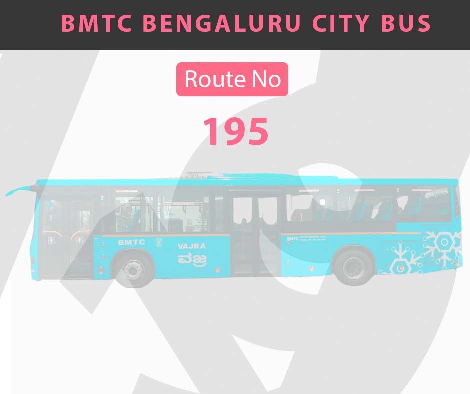 195 BMTC Bus Bangalore City Bus Route and Timings