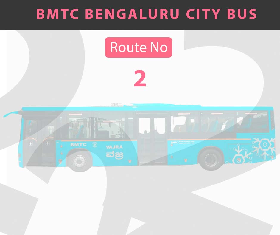 2 BMTC Bus Bangalore City Bus Route and Timings
