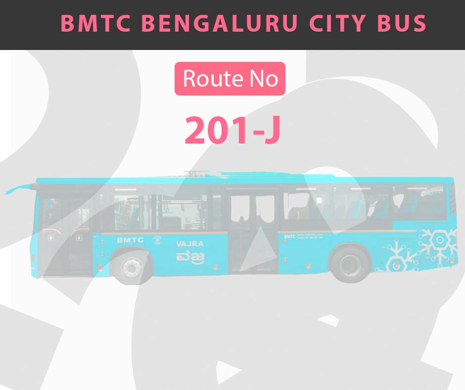 201-J BMTC Bus Bangalore City Bus Route and Timings