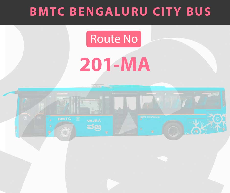 201-MA BMTC Bus Bangalore City Bus Route and Timings