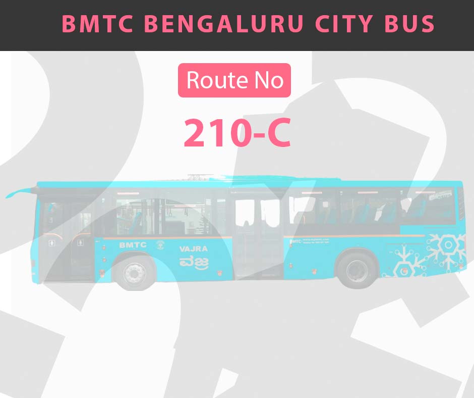 210-C BMTC Bus Bangalore City Bus Route and Timings