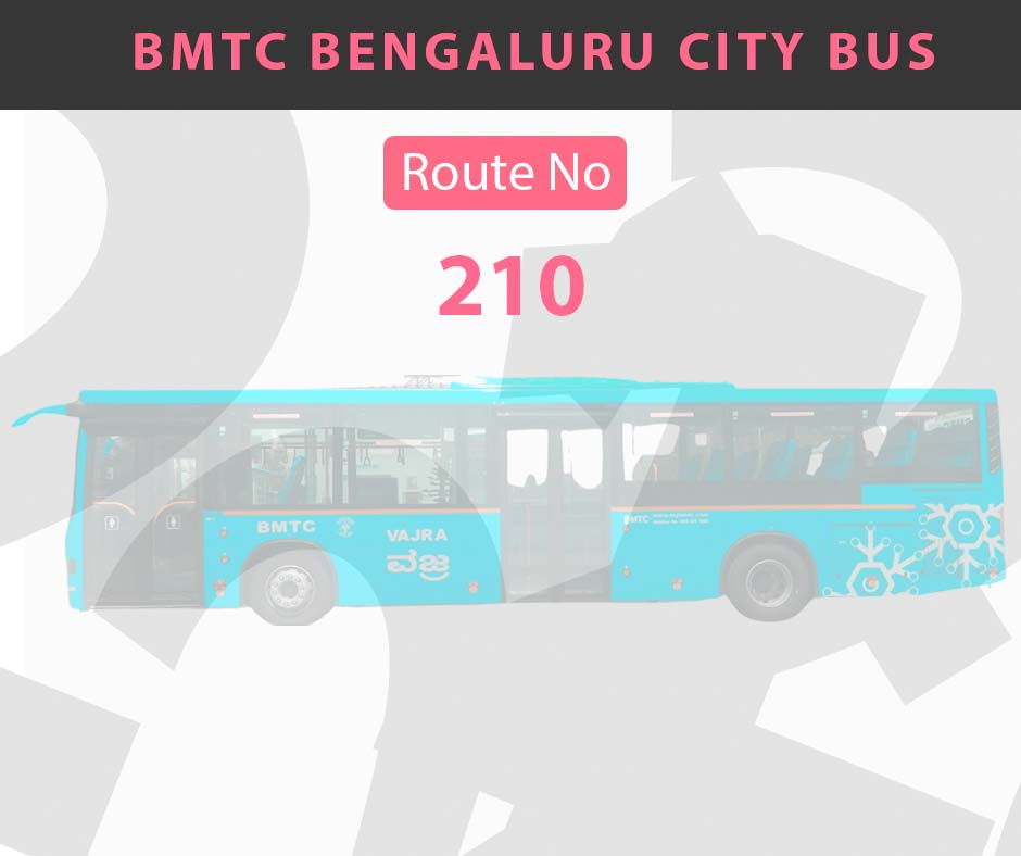 210 BMTC Bus Bangalore City Bus Route and Timings