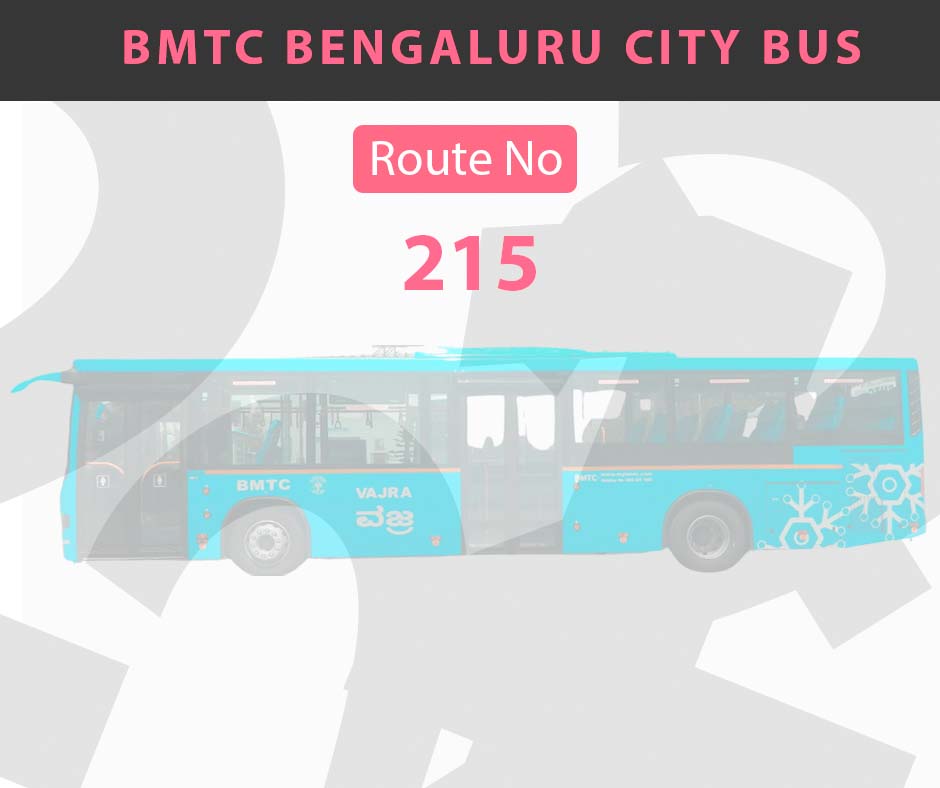 215 BMTC Bus Bangalore City Bus Route and Timings