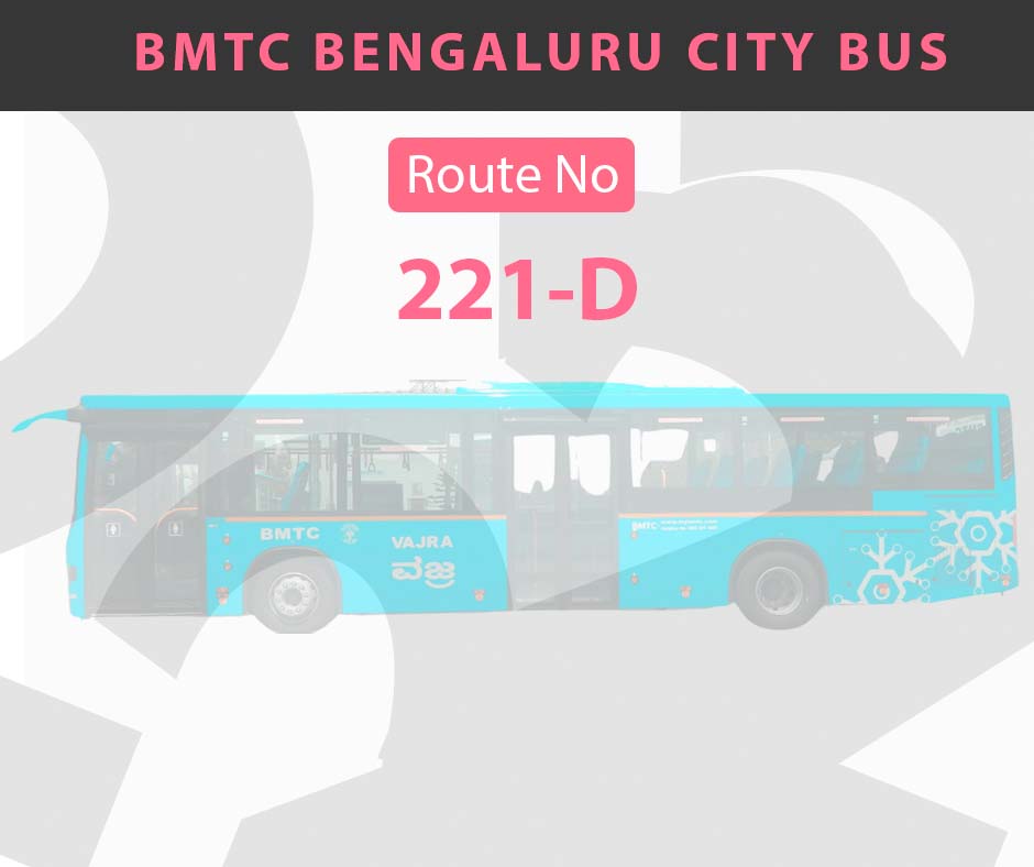 221-D BMTC Bus Bangalore City Bus Route and Timings