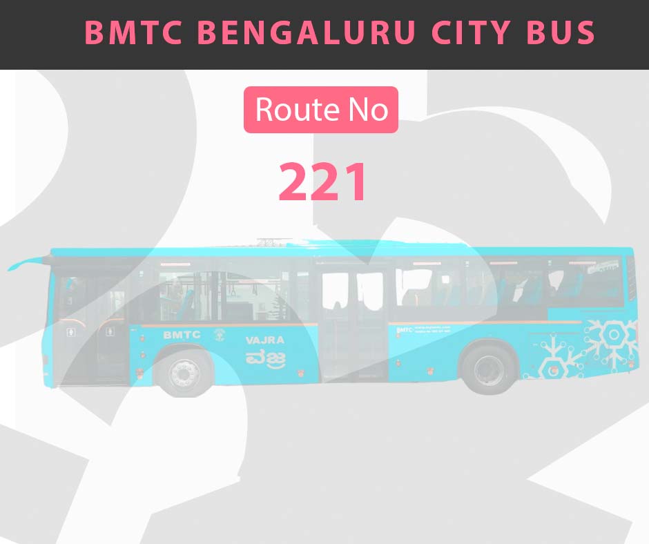 221 BMTC Bus Bangalore City Bus Route and Timings