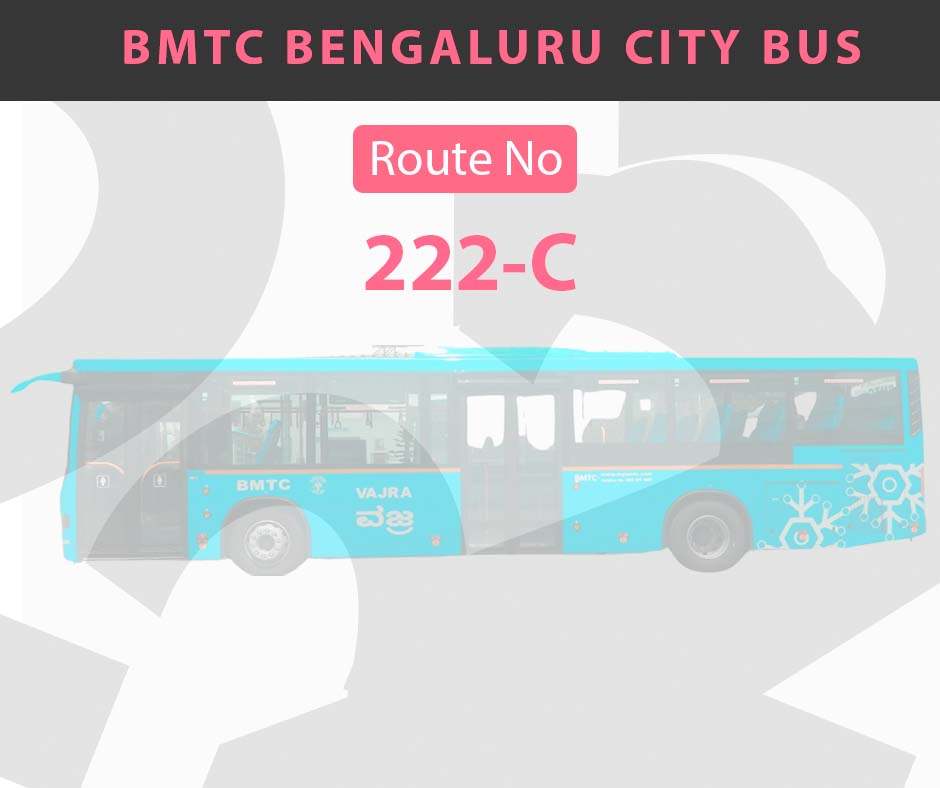 222-C BMTC Bus Bangalore City Bus Route and Timings