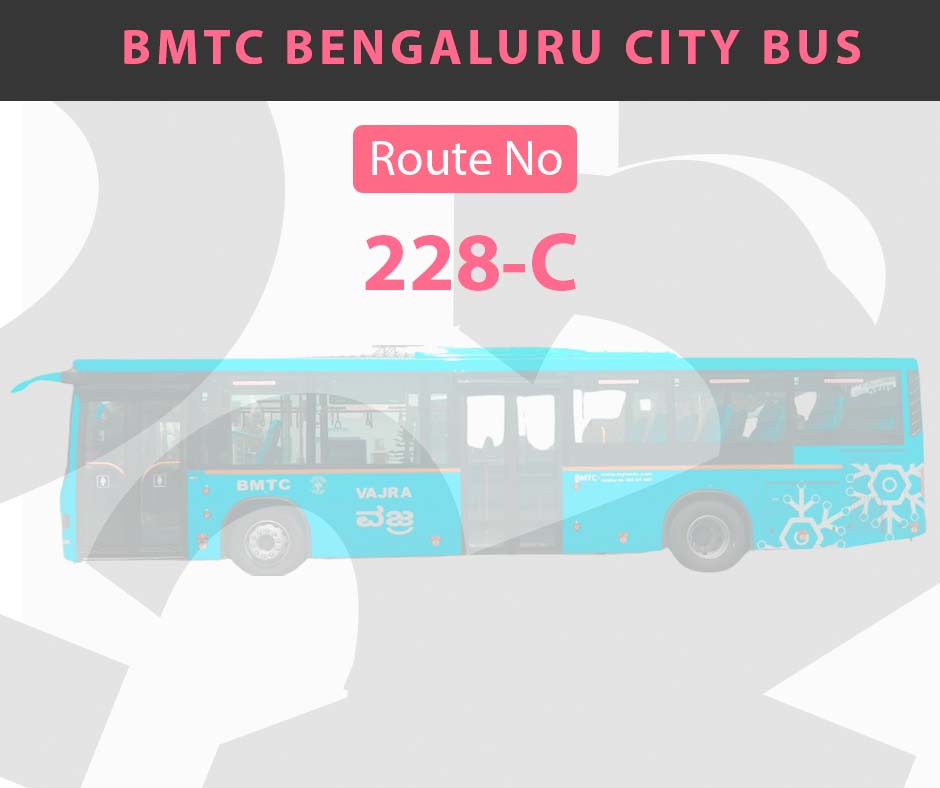 228-C BMTC Bus Bangalore City Bus Route and Timings