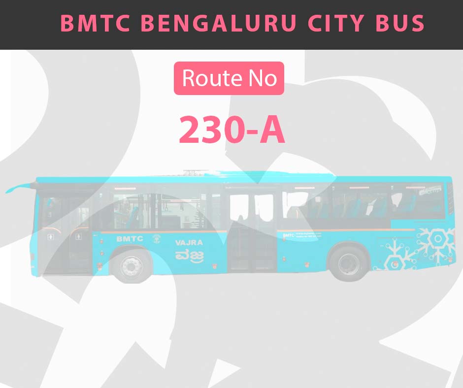 230-A BMTC Bus Bangalore City Bus Route and Timings