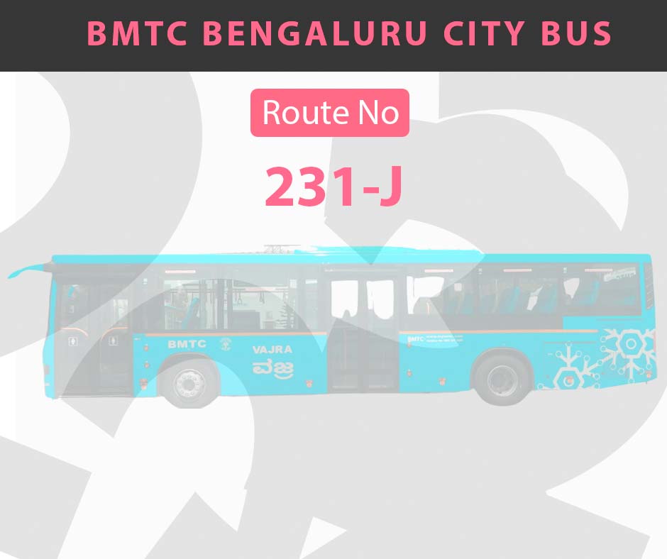 231-J BMTC Bus Bangalore City Bus Route and Timings