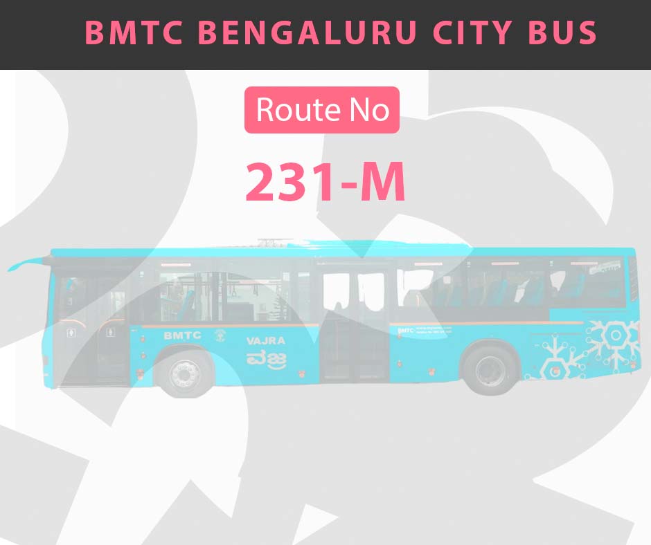231-M BMTC Bus Bangalore City Bus Route and Timings