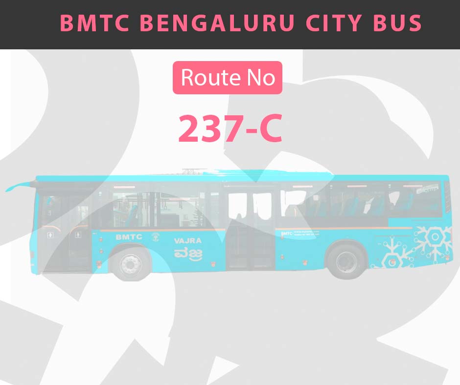 237-C BMTC Bus Bangalore City Bus Route and Timings