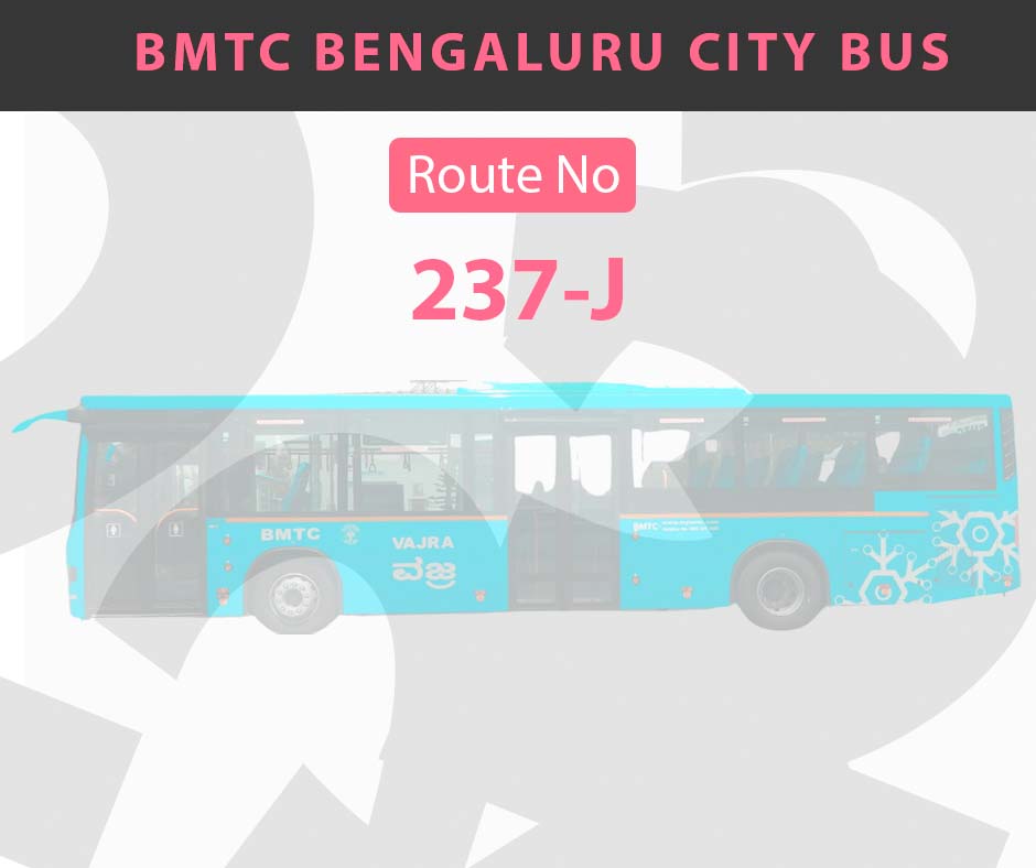 237-J BMTC Bus Bangalore City Bus Route and Timings