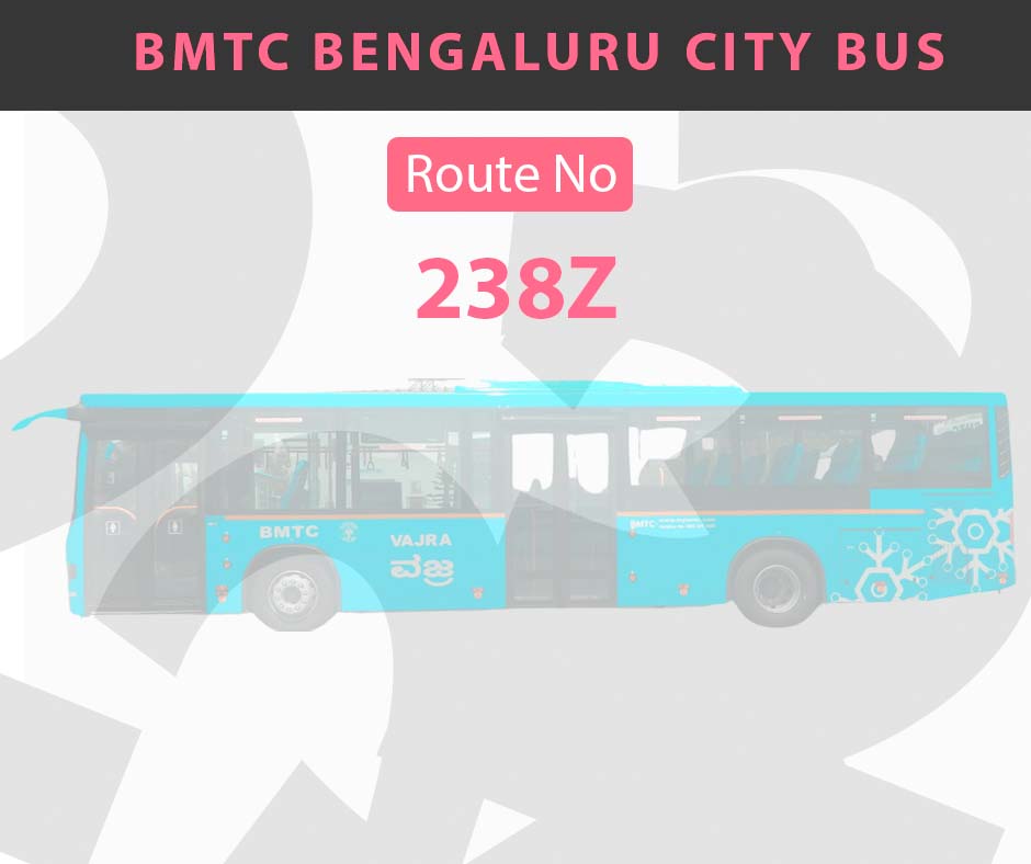238Z BMTC Bus Bangalore City Bus Route and Timings