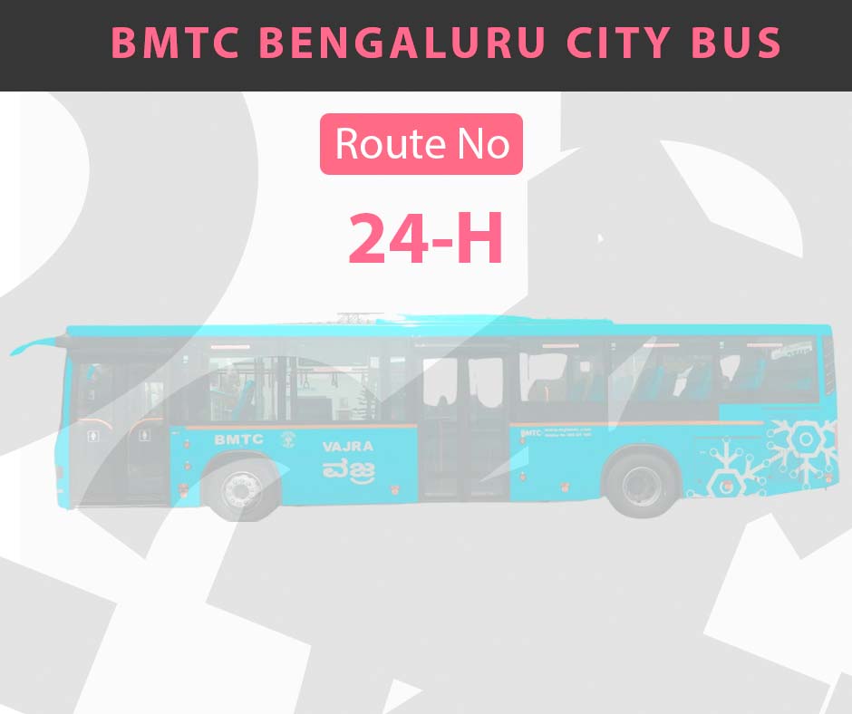 24-H BMTC Bus Bangalore City Bus Route and Timings