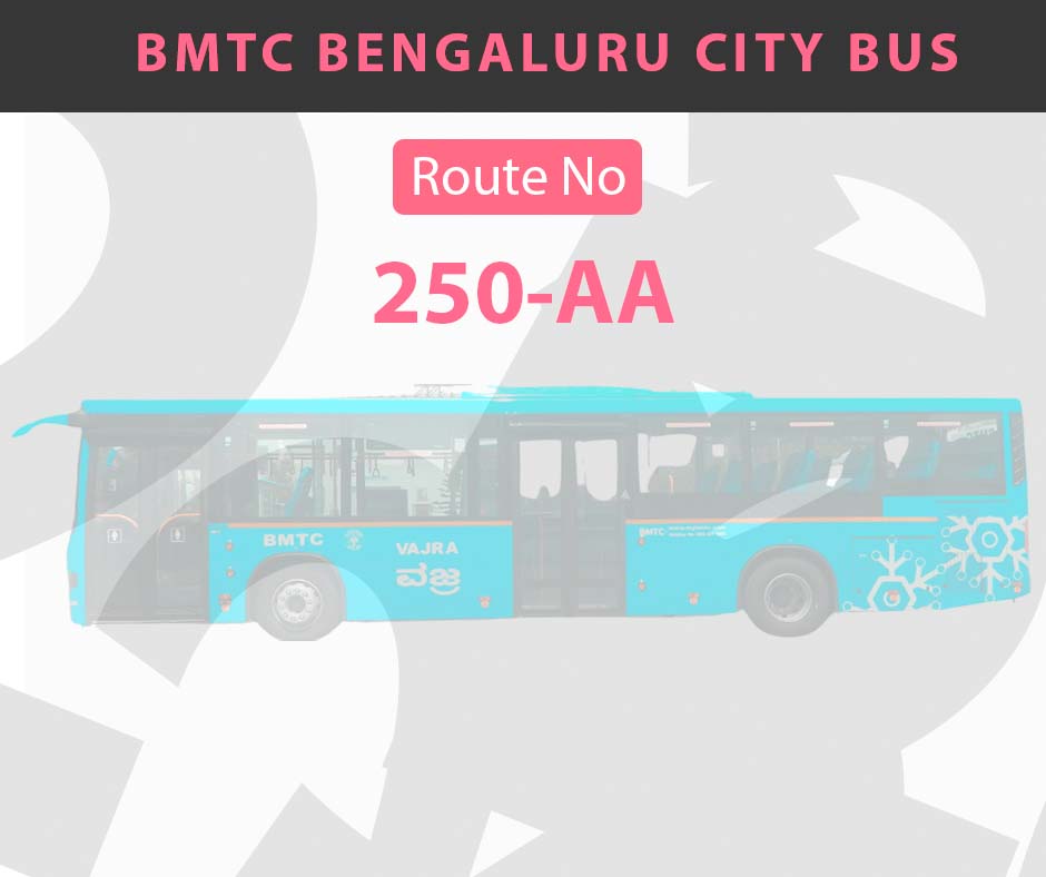 250-AA BMTC Bus Bangalore City Bus Route and Timings