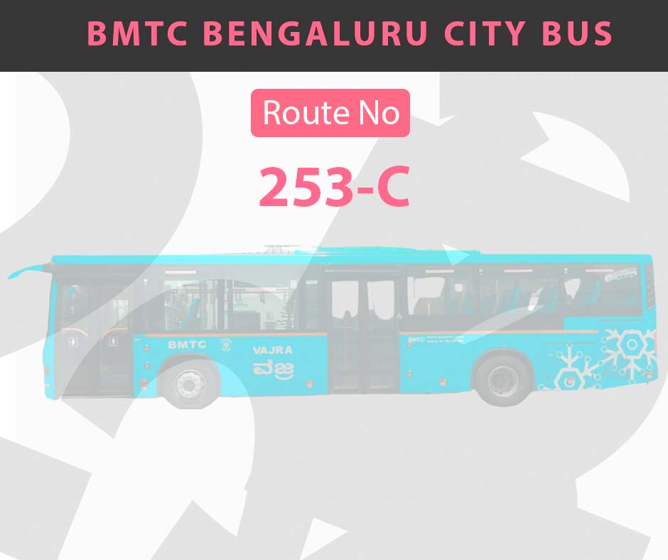253-C BMTC Bus Bangalore City Bus Route and Timings