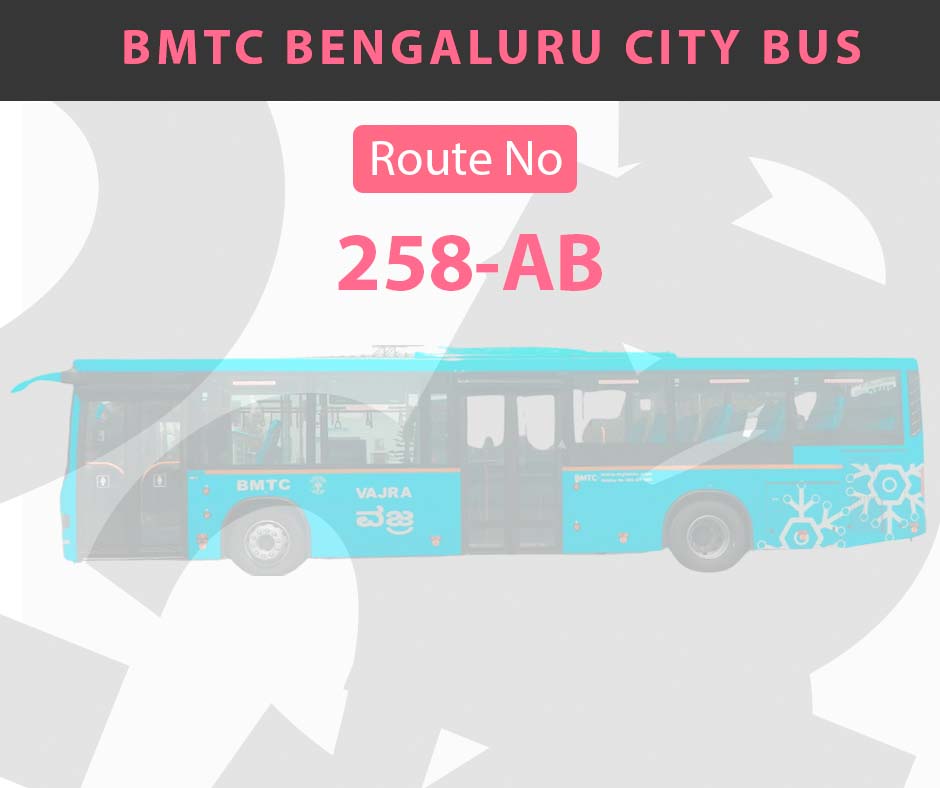 258-AB BMTC Bus Bangalore City Bus Route and Timings