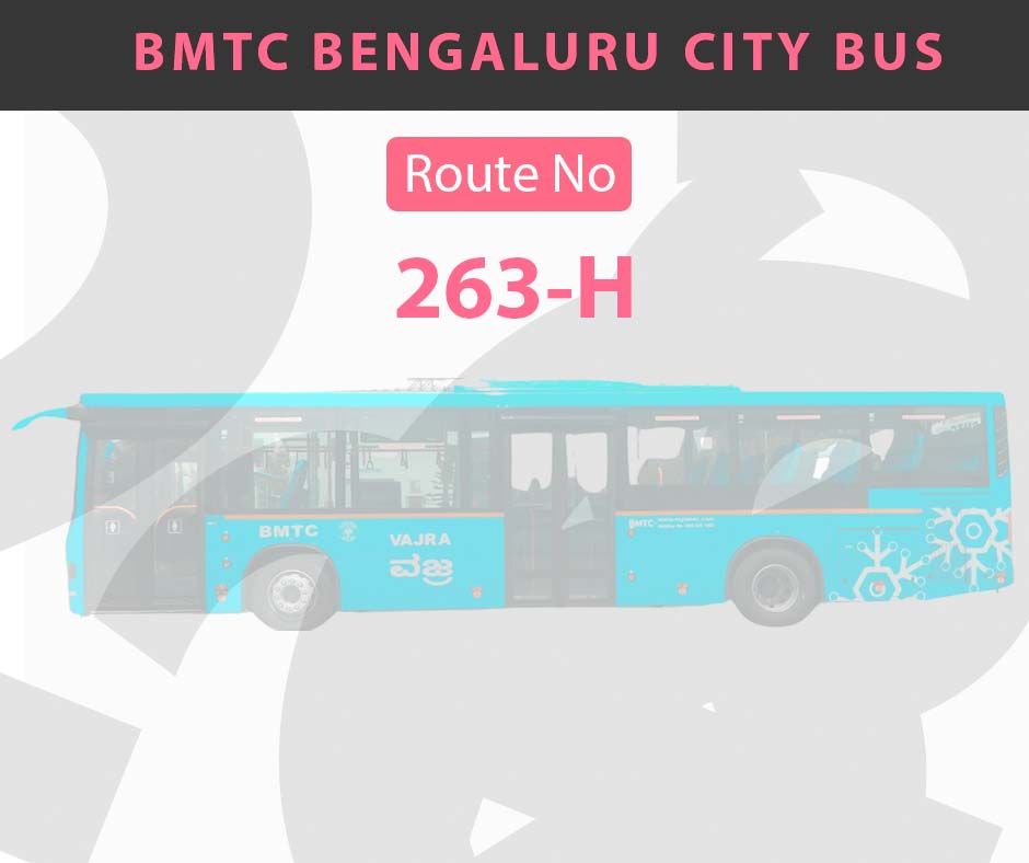 263-H BMTC Bus Bangalore City Bus Route and Timings