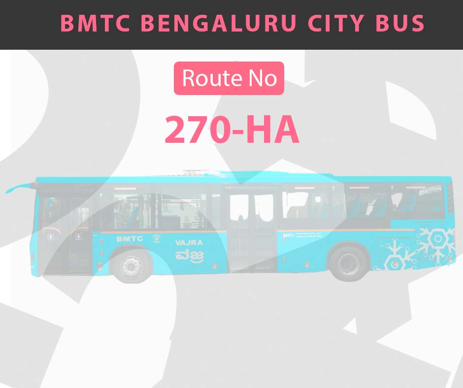 270-HA BMTC Bus Bangalore City Bus Route and Timings