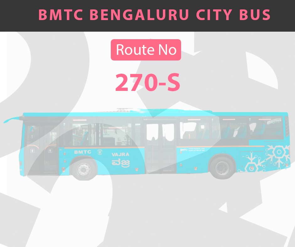 270-S BMTC Bus Bangalore City Bus Route and Timings