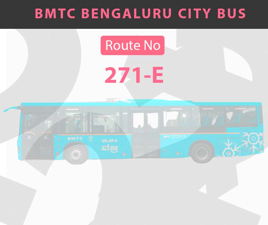 271-E BMTC Bus Bangalore City Bus Route and Timings
