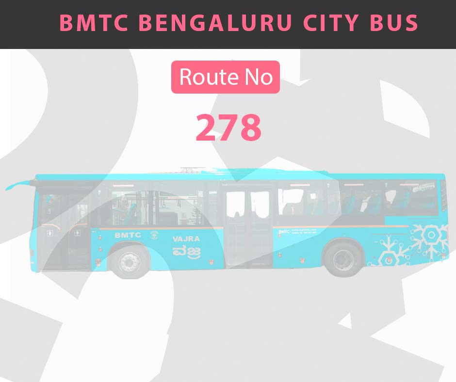 278 BMTC Bus Bangalore City Bus Route and Timings