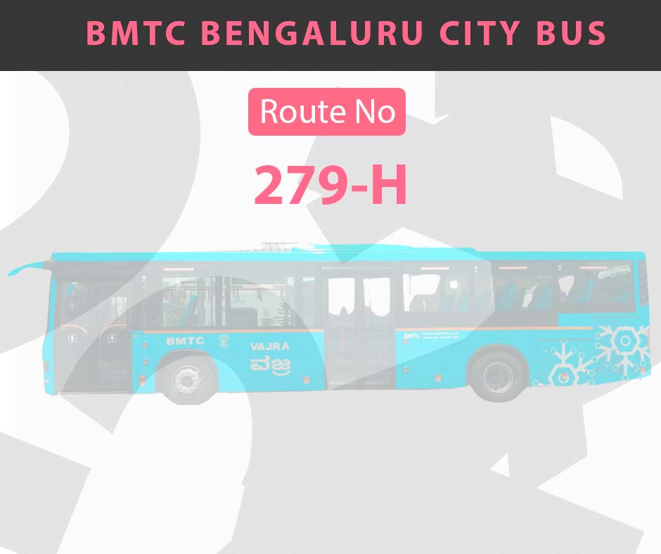 279-H BMTC Bus Bangalore City Bus Route and Timings