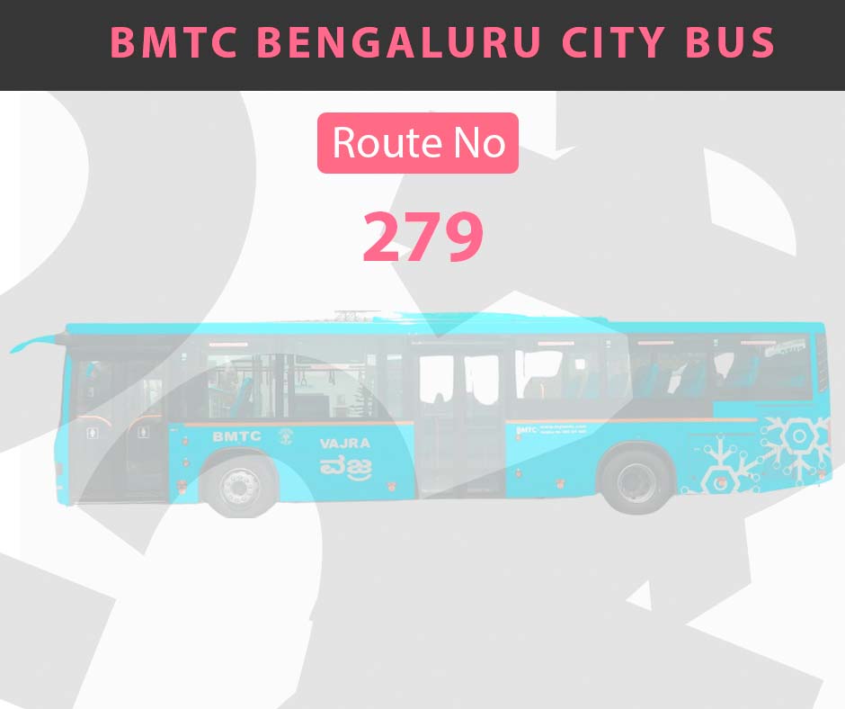 279 BMTC Bus Bangalore City Bus Route and Timings