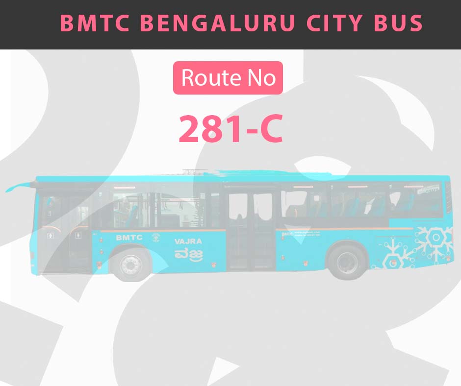 281-C BMTC Bus Bangalore City Bus Route and Timings