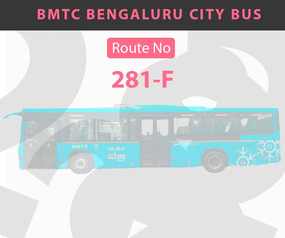 281-F BMTC Bus Bangalore City Bus Route and Timings