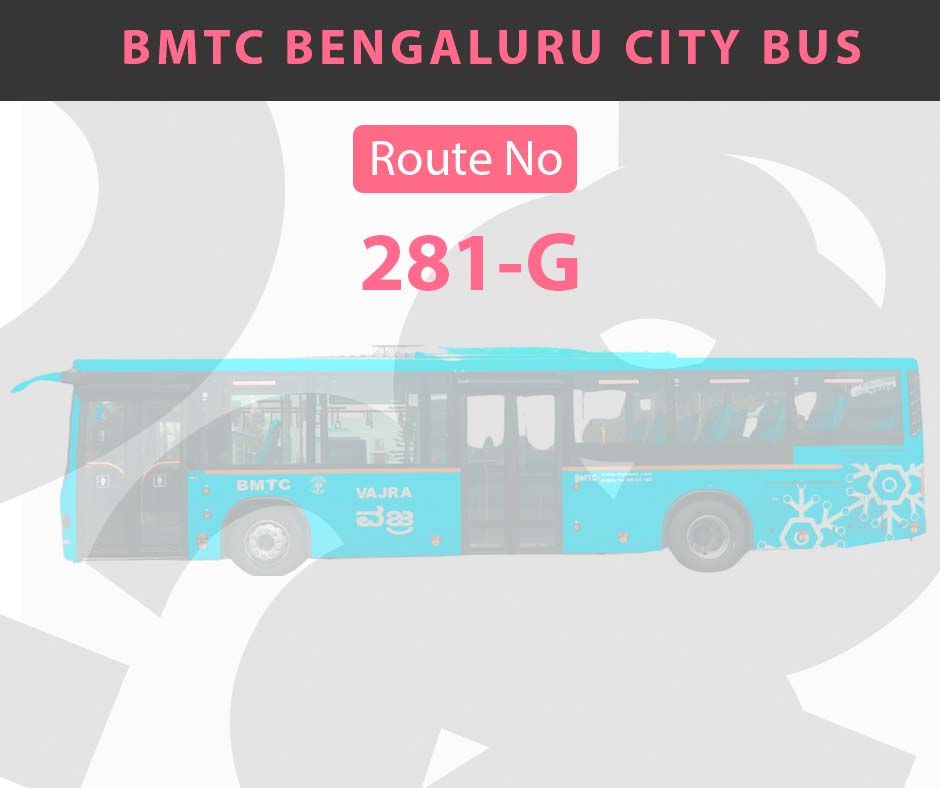 281-G BMTC Bus Bangalore City Bus Route and Timings