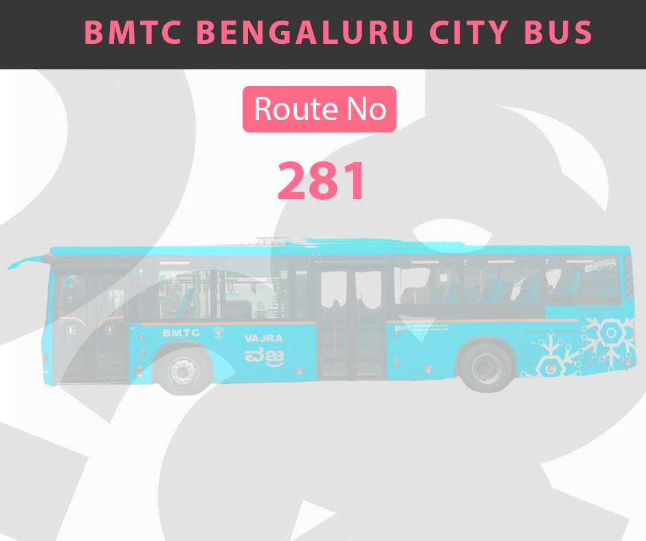281 BMTC Bus Bangalore City Bus Route and Timings
