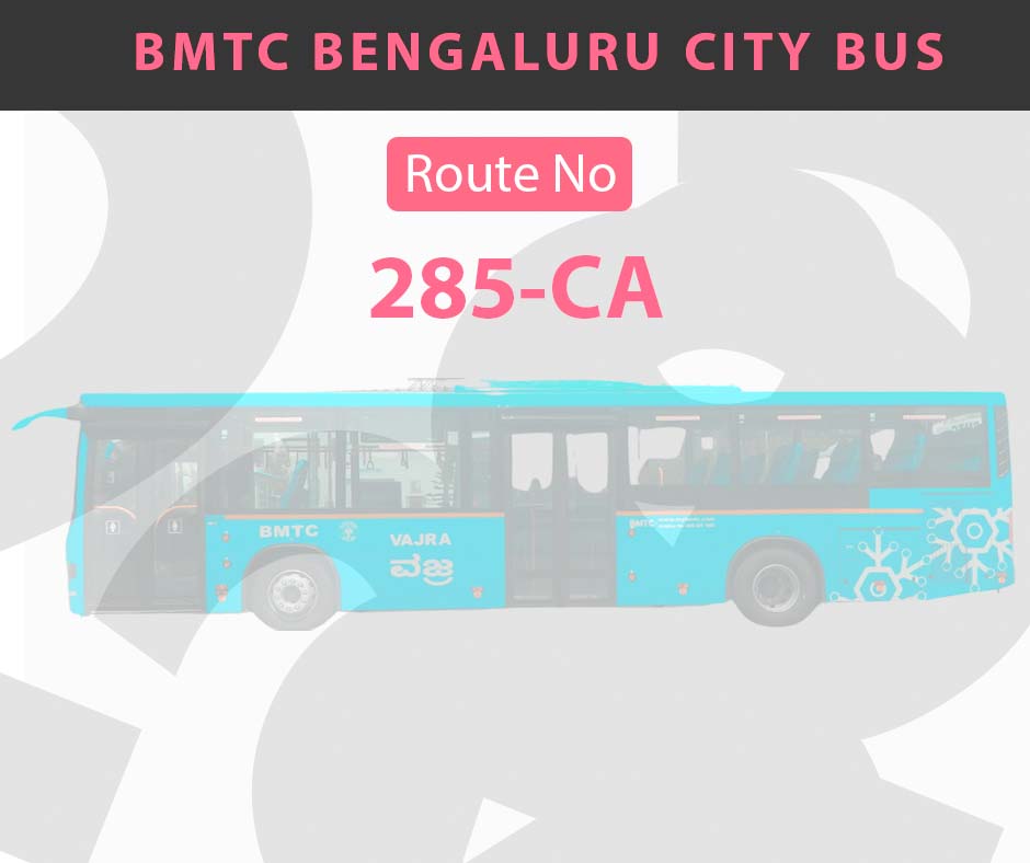 285-CA BMTC Bus Bangalore City Bus Route and Timings