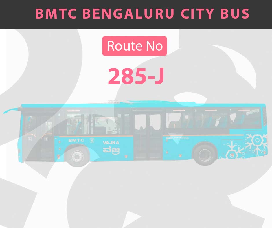 285-J BMTC Bus Bangalore City Bus Route and Timings