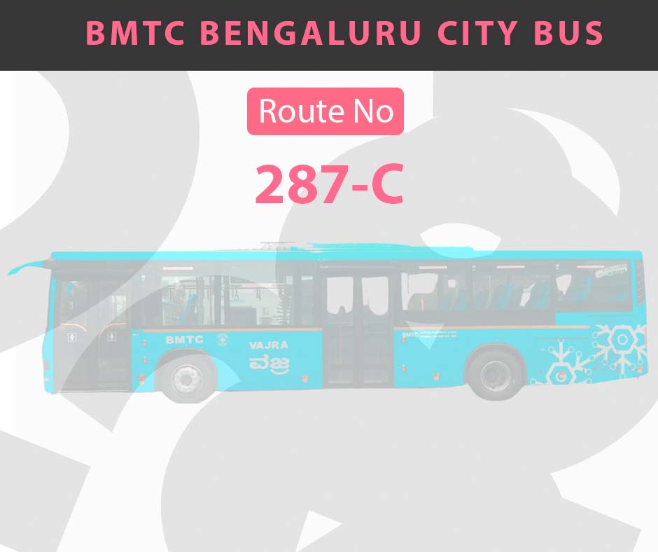 287-C BMTC Bus Bangalore City Bus Route and Timings
