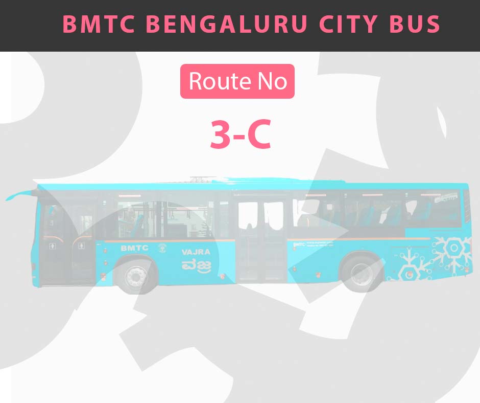 3-C BMTC Bus Bangalore City Bus Route and Timings