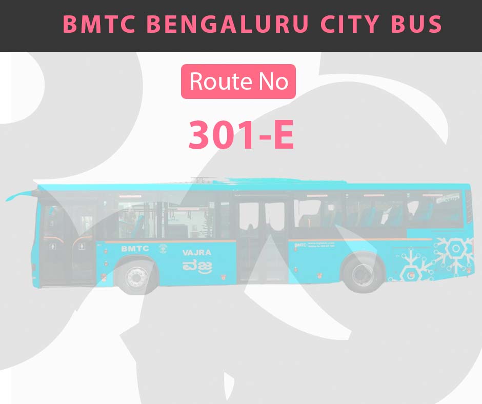 301-E BMTC Bus Bangalore City Bus Route and Timings