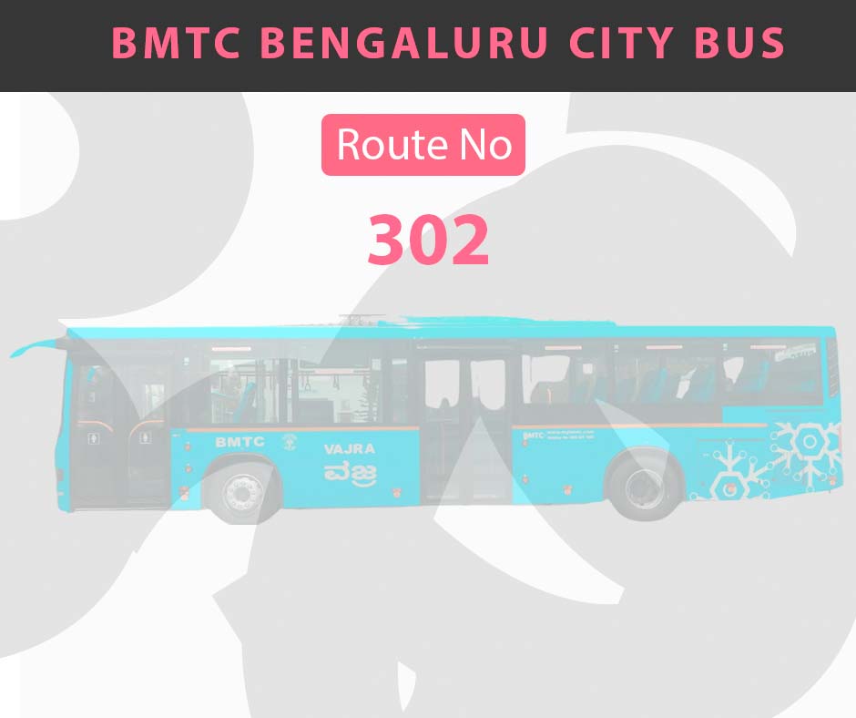 302 BMTC Bus Bangalore City Bus Route and Timings