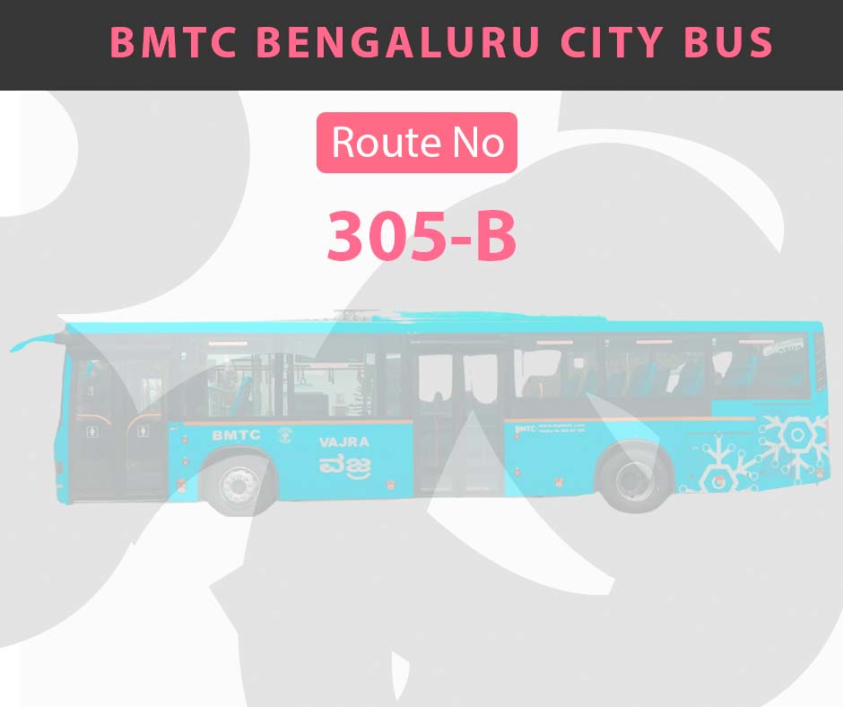 305-B BMTC Bus Bangalore City Bus Route and Timings