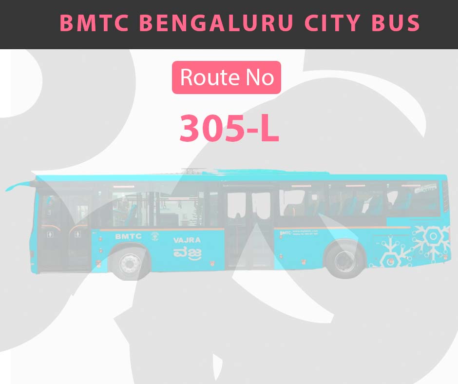 305-L BMTC Bus Bangalore City Bus Route and Timings