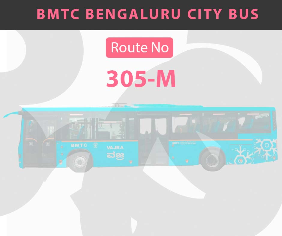 305-M BMTC Bus Bangalore City Bus Route and Timings
