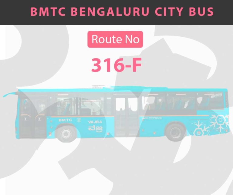 "316-F" City Bus Route & Timings, Bangalore (BMTC) Map, First & Last Bus