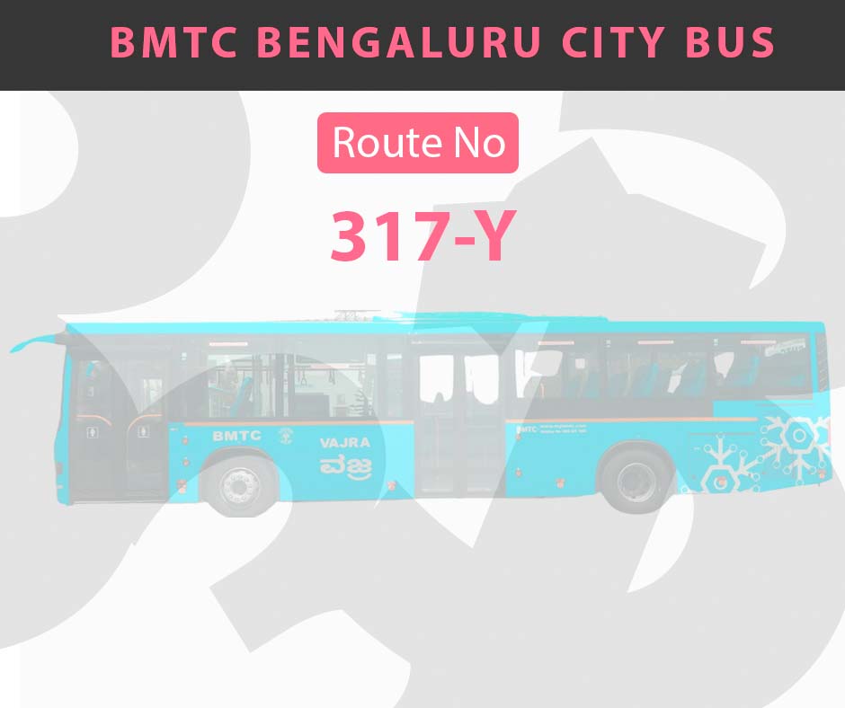 317-Y BMTC Bus Bangalore City Bus Route and Timings