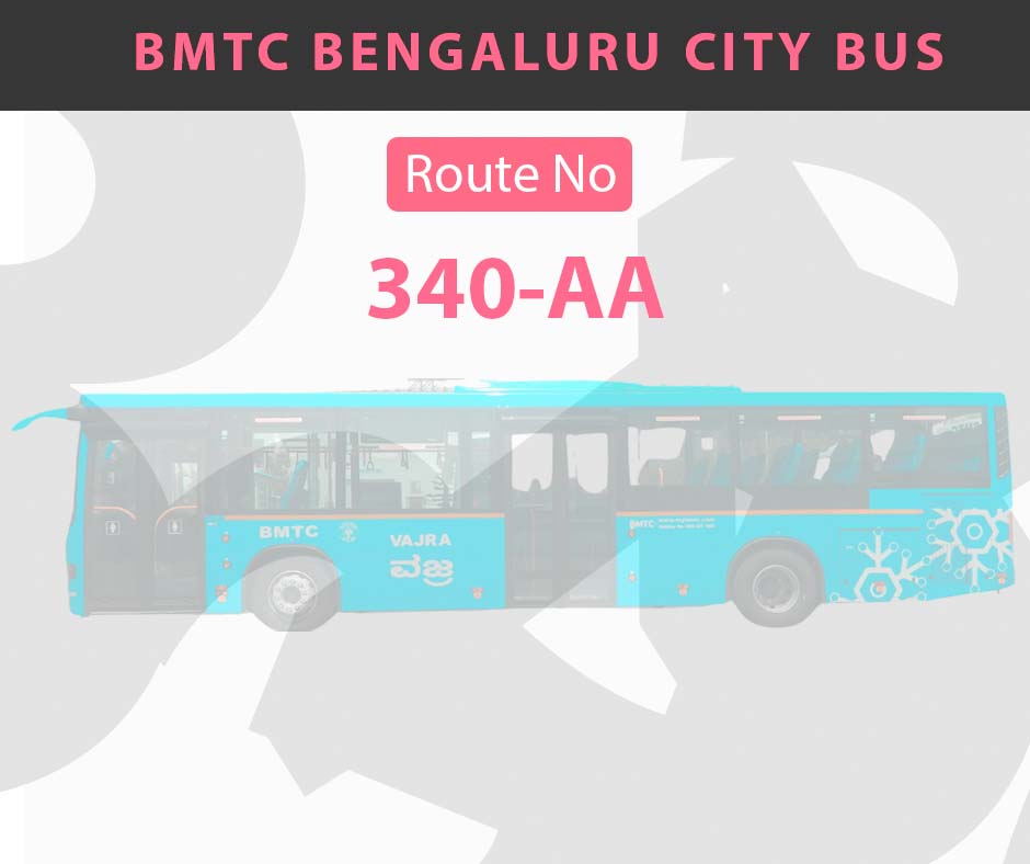 340-AA BMTC Bus Bangalore City Bus Route and Timings