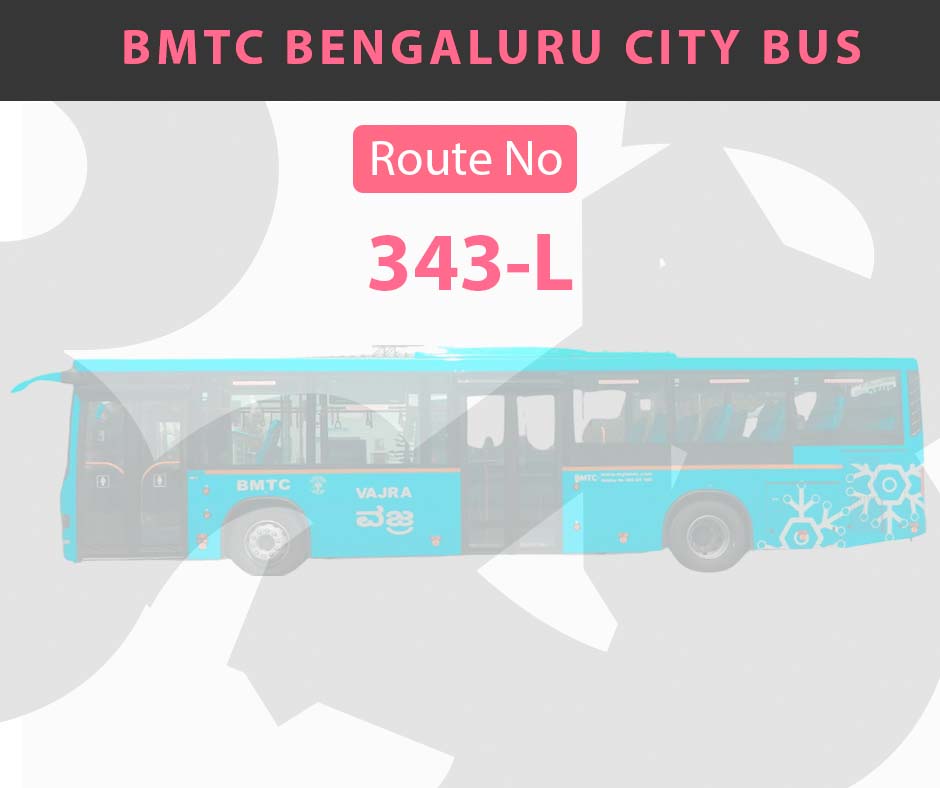 343-L BMTC Bus Bangalore City Bus Route and Timings