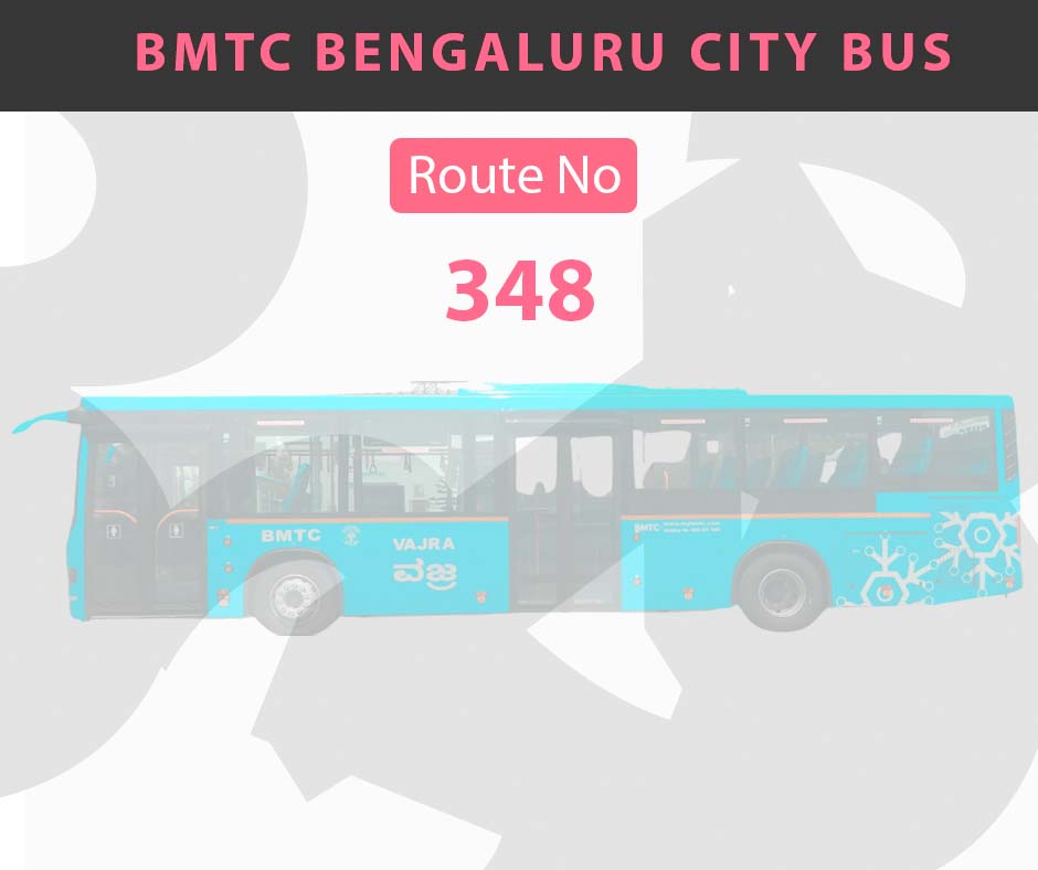 348 BMTC Bus Bangalore City Bus Route and Timings